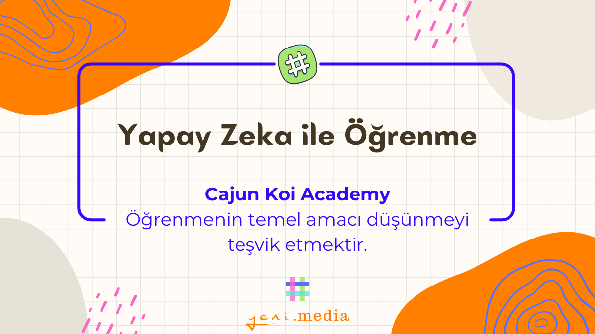 Cajun Koi Academy | Yapay Zeka ile Öğrenme