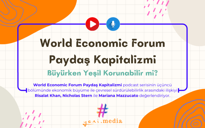 World Economic Forum | Paydaş Kapitalizmi | Büyürken Yeşil Korunabilir mi