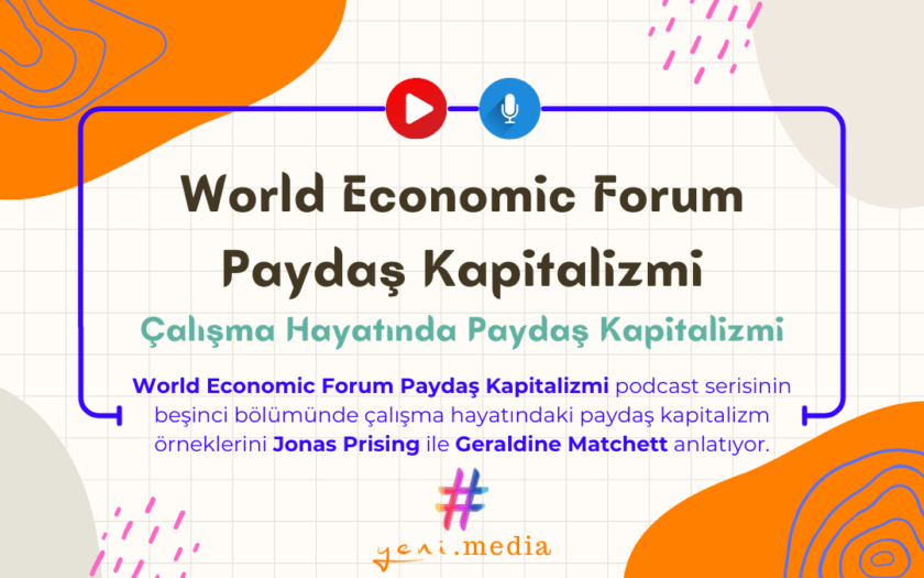 World Economic Forum | Paydaş Kapitalizmi | Çalışma Hayatında Paydaş Kapitalizmi